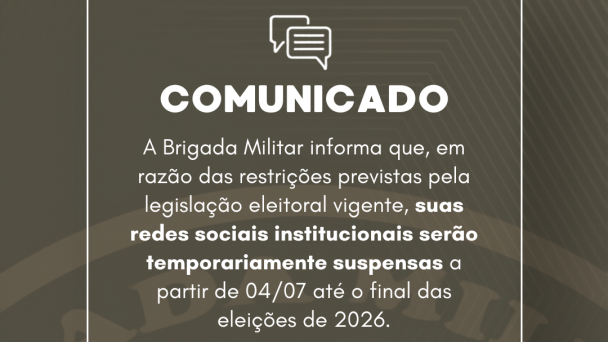 Banner institucional mostra comunicado sobre a inativa&ccedil;&atilde;o das redes sociais da Brigada Militar durante o per&iacute;odo eleitoral